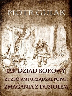 cover image of Jak Dziad Borowy ze zbójami urządzał popas. Zmagania z Dusiołem